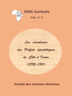 cover image of Les circulaires des Préfets apostoliques de Côte d'Ivoire (1895-1911)